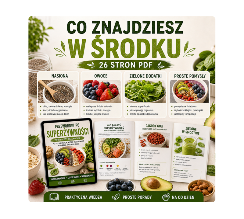Przewodnik po superżywności: 26 stron praktycznego PDF o składnikach i prostych dodatkach