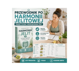Przewodnik po harmonii jelitowej PDF - listy produktów, posiłki i codzienne nawyki